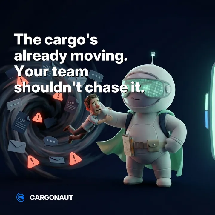 Your cargo's already moving — your team shouldn't be chasing it